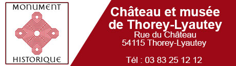 Coordonnées du Château et musée de Thorey-Lyautey en Meurthe et Moselle